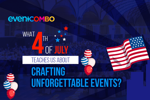 Unexpected Parallels Between 4th of July & Event Planning You Never Realized 