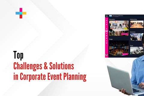 Top 9 Corporate Event Planning Challenges and How to Solve Them