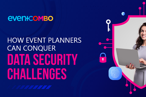 Data Security for Event Planners - How to Combat Privacy Concerns 