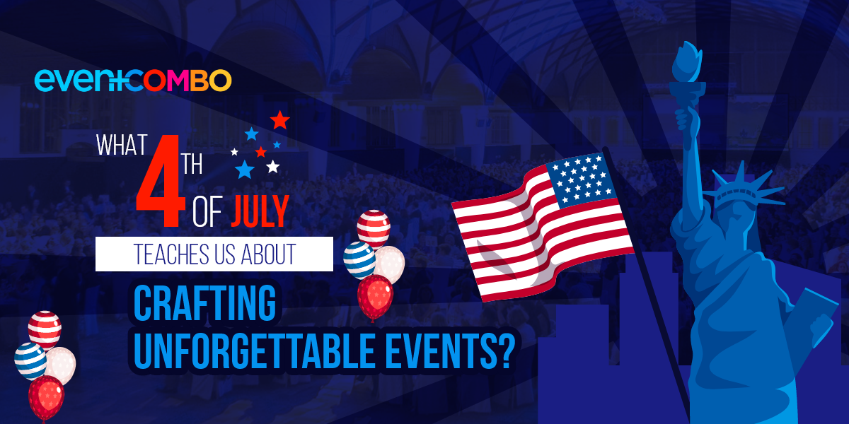 Unexpected Parallels Between 4th of July & Event Planning You Never Realized 