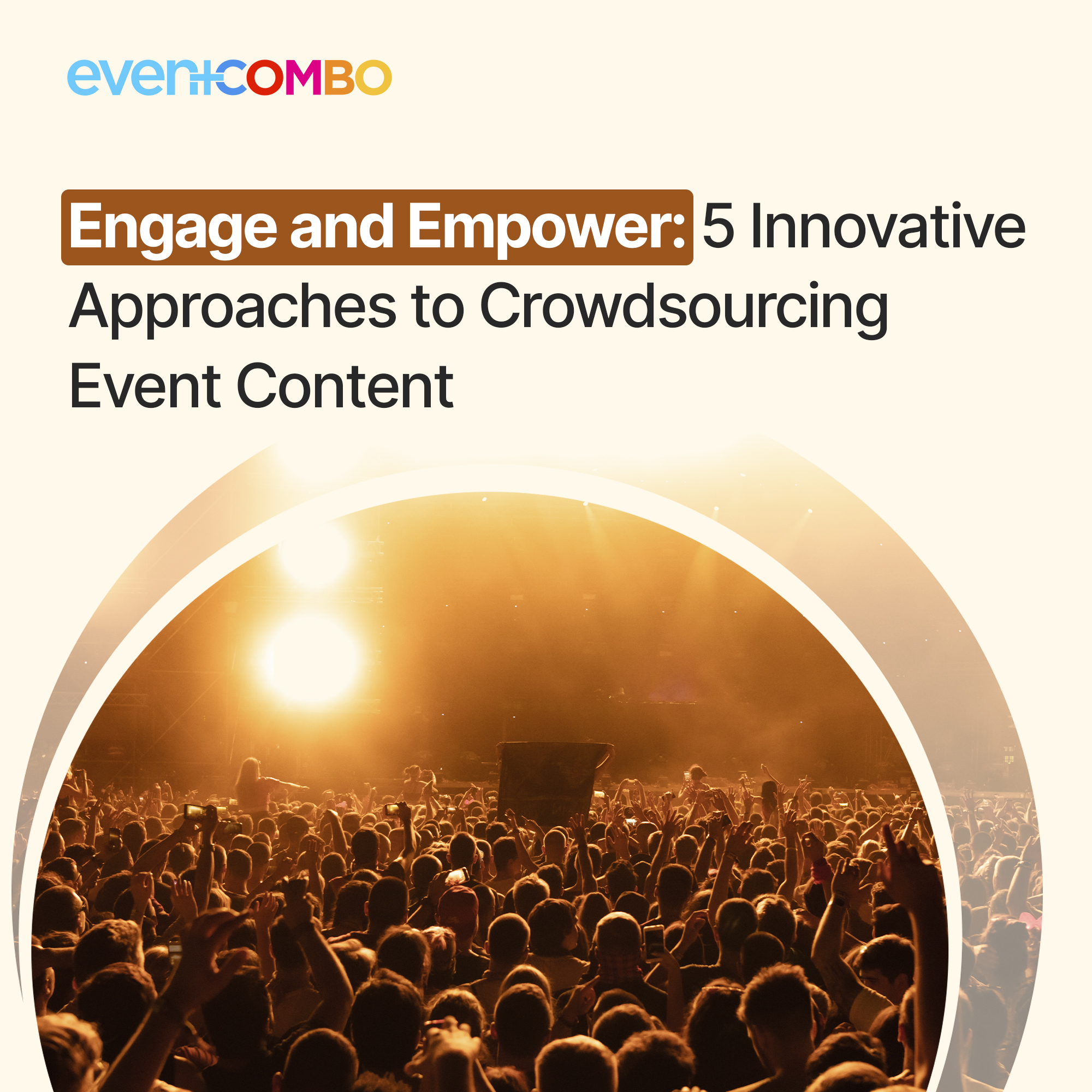 5 Innovative Crowdsourcing Approaches to Create Captivating Event Experiences 