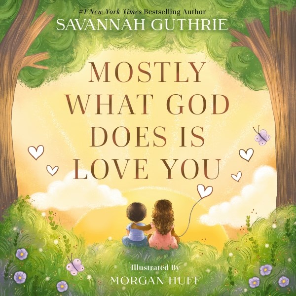 Author Event with Savannah Guthrie/Mostly What God Does Is Love You