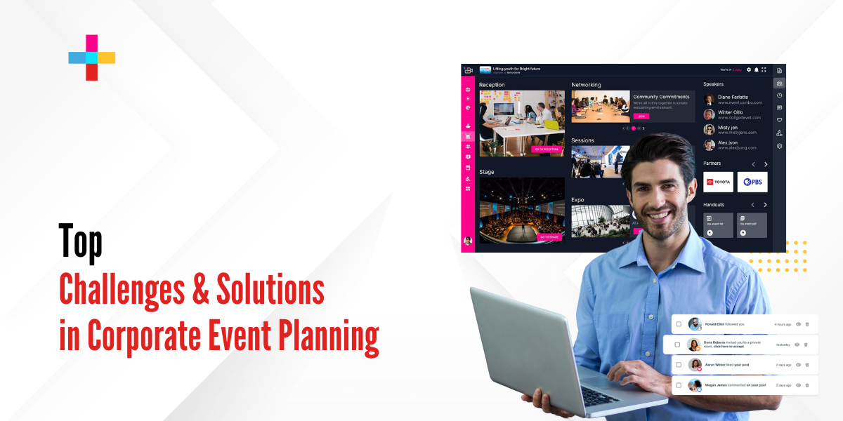 Top 9 Corporate Event Planning Challenges and How to Solve Them