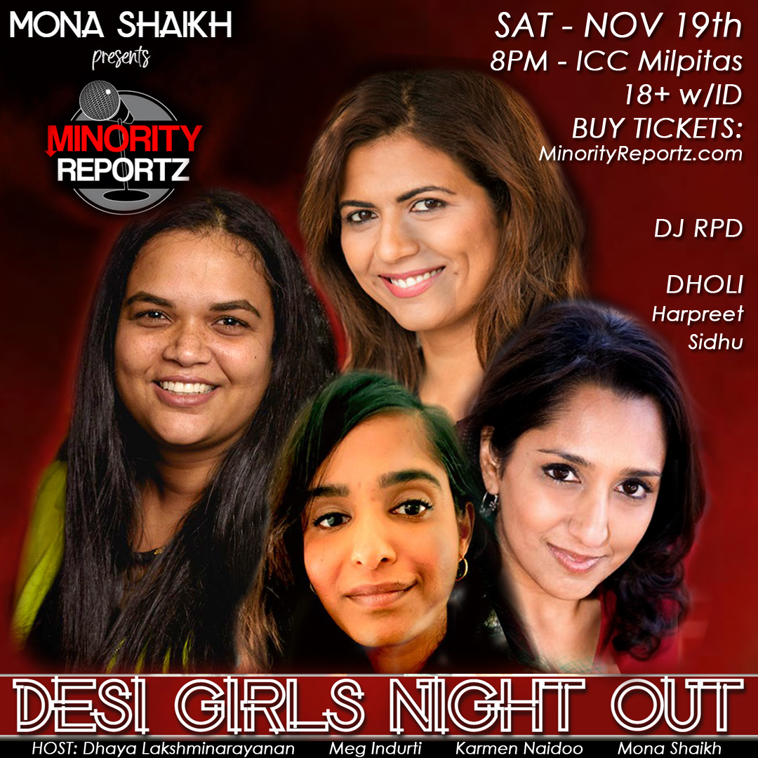 Mona Shaikh Presents Desi Girls Night Out Comedy Show With Host Dhaya Lakshminarayanan The Moth