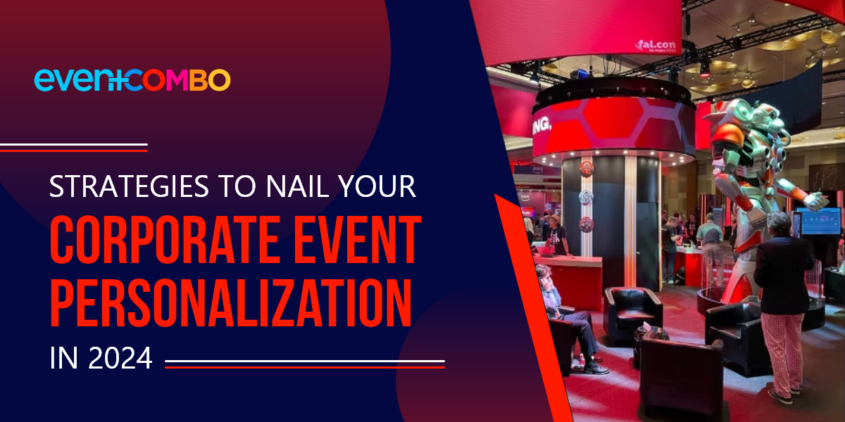 Corporate Event Personalization: 6 Effective Personalization Tips 