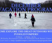 Puddlestompers™ December Vacation Programs!