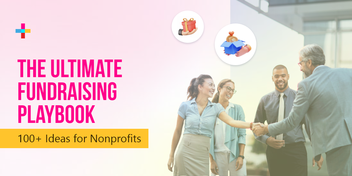 100+ Large Fundraising Ideas For Nonprofits and Charities